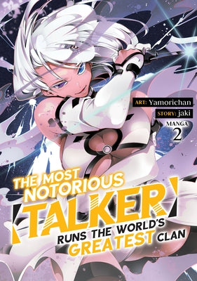 The Most Notorious Talker Runs the World's Greatest Clan (Manga) Vol. 2 by Jaki