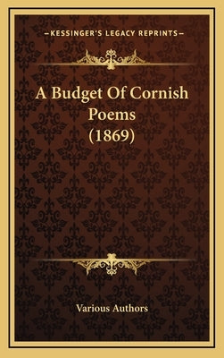 A Budget of Cornish Poems (1869) by Various