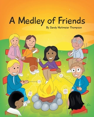 A Medley of Friends by Thompson, Sandy Heitmeier