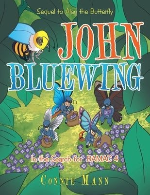 John Bluewing: In the Search for Bamac 4 by Mann, Connie