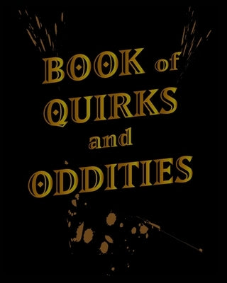 Book of Quirks and Oddities - Blank Sketchbook by Mantablast