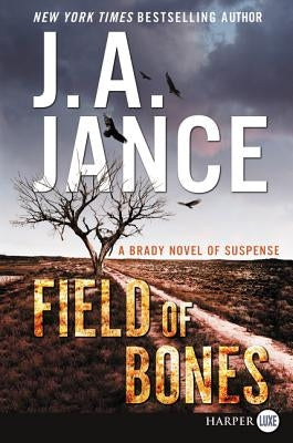 Field of Bones: A Brady Novel of Suspense by Jance, J. A.