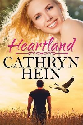 Heartland by Hein, Cathryn