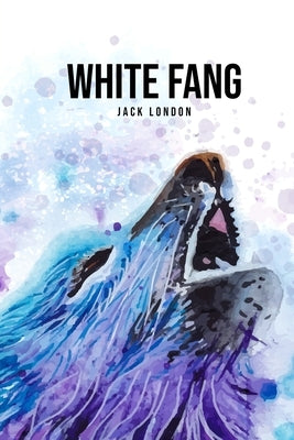 White Fang by London, Jack