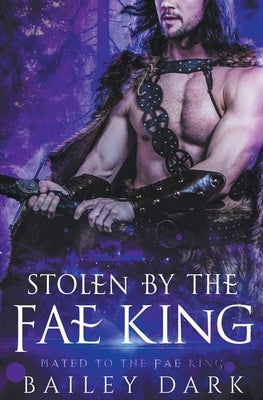 Stolen by The Fae King by Dark, Bailey