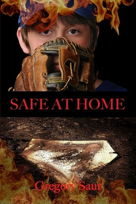 Safe at Home by Saur, Gregory