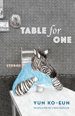 Table for One: Stories by Yun, Ko-Eun