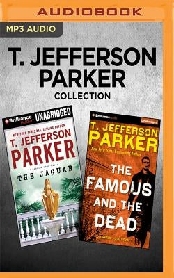 T. Jefferson Parker Collection - Charlie Hood Series: The Jaguar & the Famous and the Dead by Parker, T. Jefferson