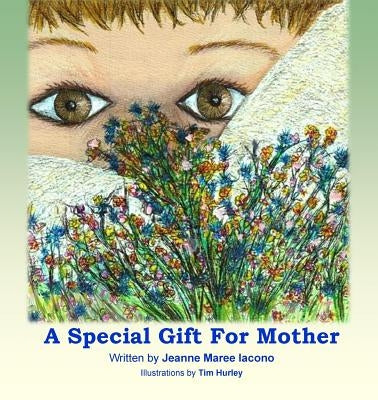 A Special Gift For Mother by Iacono, Jeanne Maree