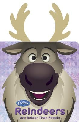 Frozen Reindeers Are Better Than People by Disney Book Group