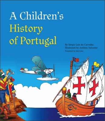 A Children's History of Portugal by Carvalho, Sérgio Luís de