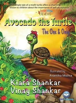 Avocado the Turtle: The One and Only by Shankar, Kiara