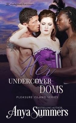 Her Undercover Doms by Summers, Anya