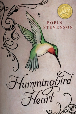 Hummingbird Heart by Stevenson, Robin