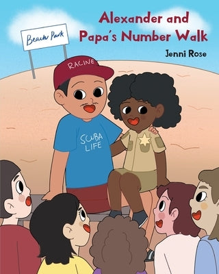 Alexander and Papa's Number Walk by Rose, Jenni