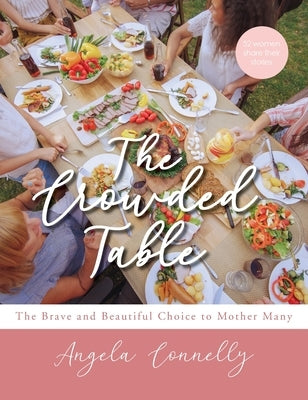 The Crowded Table by Connelly, Angela