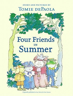 Four Friends in Summer by dePaola, Tomie