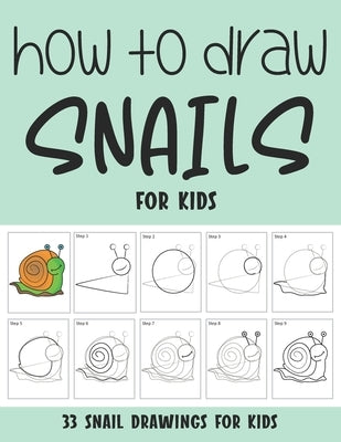 How to Draw Snails for Kids by Rai, Sonia