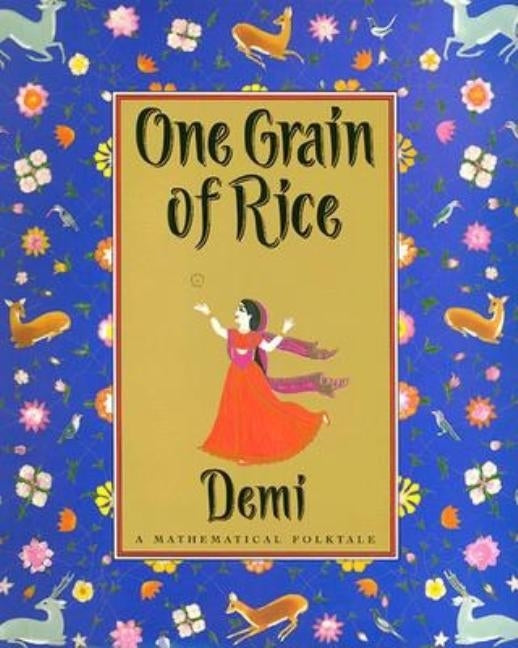 One Grain of Rice: A Mathematical Folktale by Demi