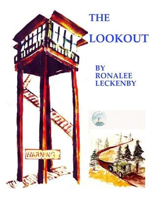 The Lookout by Leckenby, Ronalee a.