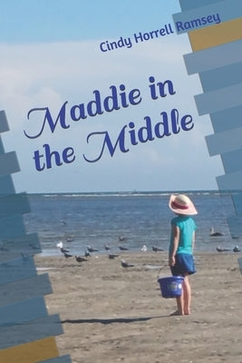 Maddie in the Middle by Ramsey, Cindy Horrell