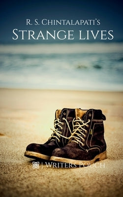 Strange Lives by Chintalapati, R. S.