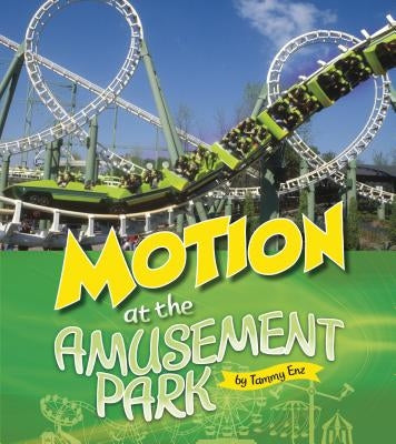 Motion at the Amusement Park by Enz, Tammy