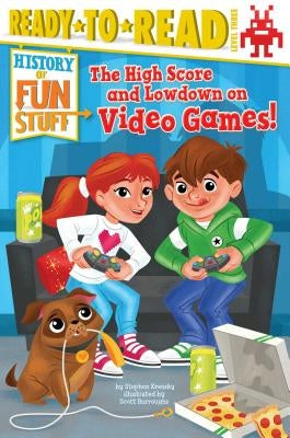 The High Score and Lowdown on Video Games!: Ready-To-Read Level 3 by Krensky, Stephen