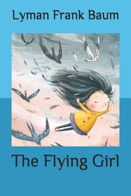 The Flying Girl by Baum, Lyman Frank