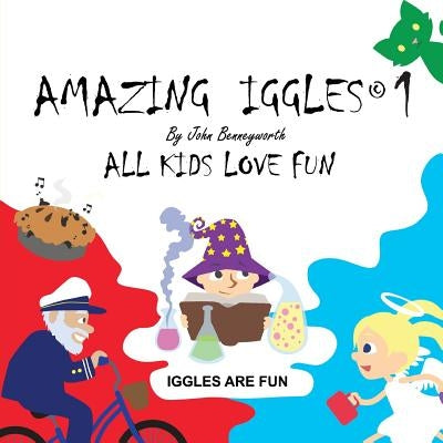 Amazing Iggles 1 - Five Books In One by Benneyworth, John