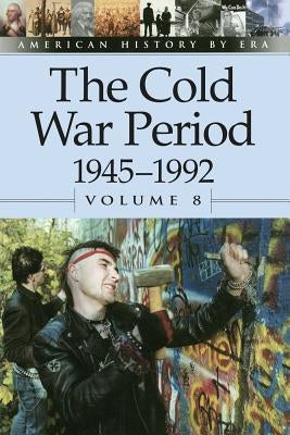 Cold War Period 1945-1992 by Maltz, Leora