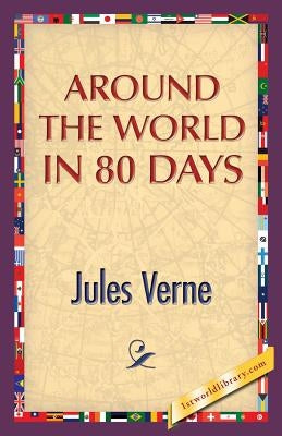 Around the World in 80 Days by Verne, Jules