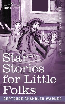 Star Stories for Little Folks by Warner, Gertrude Chandler