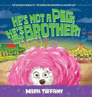 He's Not A Pig; He's My Brother! by Tiffany, Mark