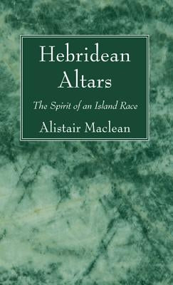 Hebridean Altars by MacLean, Alistair