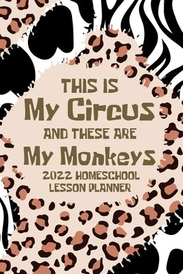 This is My Circus and these are My Monkeys, 2022 Planner by Paperland