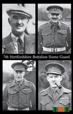 7th Hertfordshire Battalion Home Guard by Anon