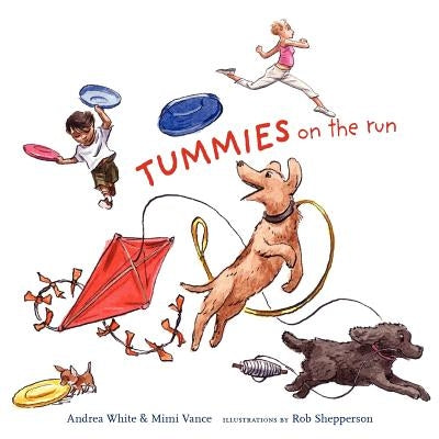 Tummies on the Run by White, Andrea