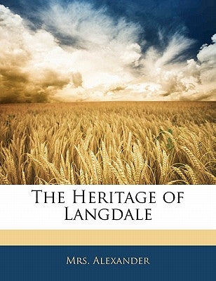 The Heritage of Langdale by Alexander