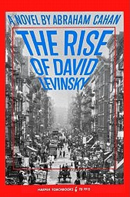 Rise of David Levinsky by Cahan, Abraham