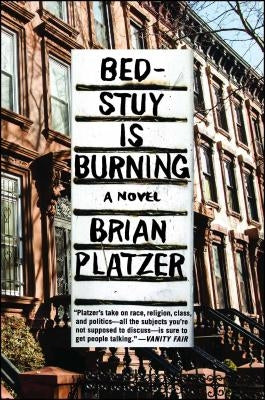 Bed-Stuy Is Burning by Platzer, Brian