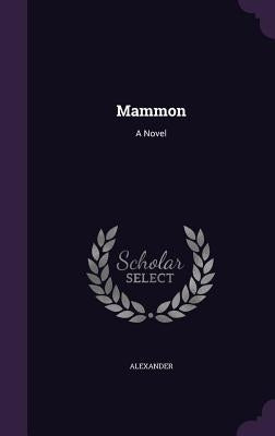 Mammon by Alexander