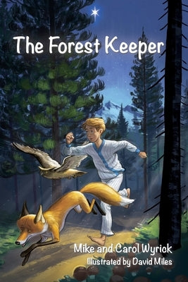 The Forest Keeper by Wyrick, Mike And Carol