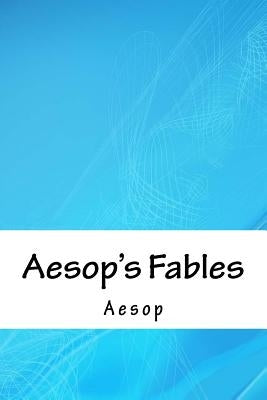 Aesop's Fables by Aesop