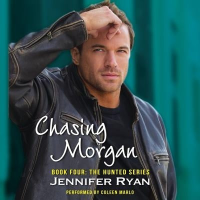 Chasing Morgan Lib/E: Book Four: The Hunted Series by Ryan, Jennifer