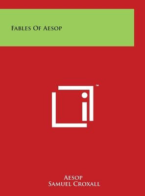 Fables Of Aesop by Aesop