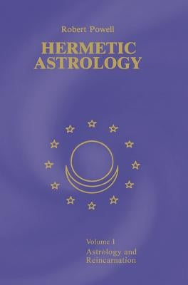 Hermetic Astrology: Vol. 1 by Powell, Robert a.