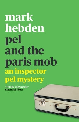 Pel and the Paris Mob by Hebden, Mark