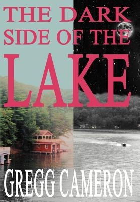 The Dark Side of the Lake by Cameron, Gregg