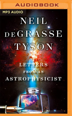 Letters from an Astrophysicist by Tyson, Neil Degrasse